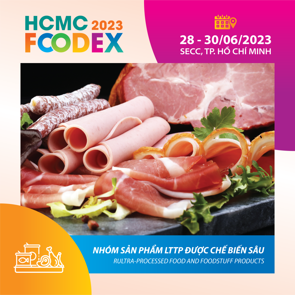 Nhóm Sản Phẩm Lương Thực Thực Phẩm được Chế Biến Sâu - HCMC FOODEX 2025